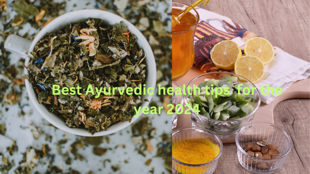 Best Ayurvedic health tips for the year 2024